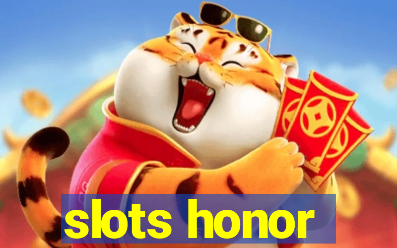 slots honor